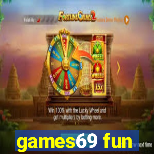 games69 fun